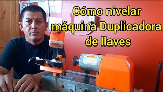 COMO NIVELAR MÁQUINA DUPLICADORA DE LLAVES KEYMACHINE LLAVES [upl. by Nelehyram401]