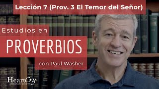 Estudios en Proverbios Lección 7 Proverbios 3 El Temor del Señor   Paul Washer [upl. by Nolrev]