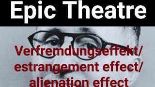 Epic theatre Verfremdungseffekt or alienation effect [upl. by Hafirahs]