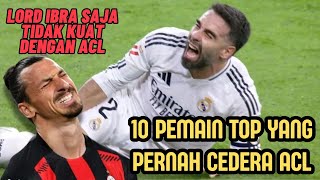 10 PEMAIN TOP YANG PERNAH CEDERA ACL [upl. by Donny]