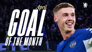 PALMER GALLAGHER MADUEKE CUTHBERT amp MORE  Goal of the Month  April 2024  Chelsea FC 202324 [upl. by Artenek545]