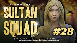 DRAMA SULTAN SQUAD 28 [upl. by Nylirehs32]