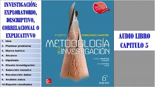 CAPITULO 5 INVESTIGACION EXPLORATORIA DESCRIPTIVO CORRELACIONAL O EXPLICATIVO [upl. by Klos604]