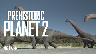 Prehistoric Planet 2 — How Did Dinosaurs Get So Big  Apple TV [upl. by Buck180]