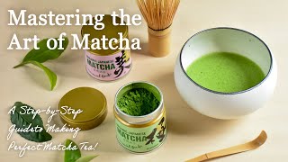 【MATCHA】🍵Mastering the Art of Matcha 抹茶の点て方🍵【YAMASAN KYOTO UJI】 [upl. by Aland481]