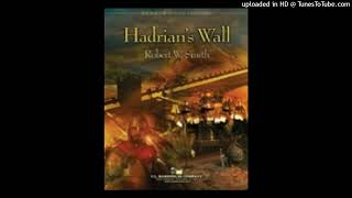 Hadrians Wall  Robert W Smith Grade 3 [upl. by Outhe]