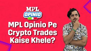 How to trade crypto on MPL Opinio  MPL Opinio pe crypto trades kaise khele [upl. by Ytirev141]