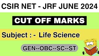 CSIR NET JRF JUNE 2024  CUT OFF OF Life Science  Life Science [upl. by Javed]