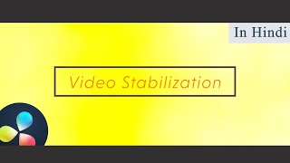 Stabilize video in Davinci Resolve in Hindi  Davinci Resolve Tutorials [upl. by Akirej]