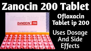 Zanocin 200 Tablet Uses  Ofloxacin Tablet ip 200 mg  Dosage And Side Effects [upl. by Eiffe]