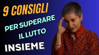 COME SUPERARE IL LUTTO OLTRE IL DOLORE DELLA PERDITA [upl. by Cohe622]