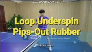 Table Tennis Executing Underspin BackHand Loop TechniquePipsOut 乒乓生胶反手拉下旋球。 [upl. by Kirad]