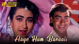 Aaye Hum Baraati Full Song  Jigar 1992  Ajay Devgan  Karishma Kapoor  90’s Superhit Love Song [upl. by Lohse]