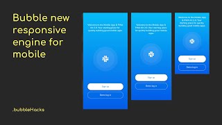 Building for mobile with Bubbles new responsive engine  Part 1 [upl. by Rilda]
