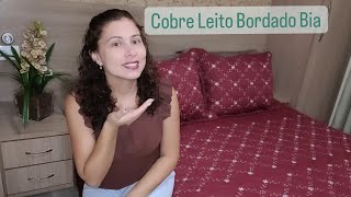 Lançamento Cobre Leito Bordado Bia Tamanho Queen [upl. by Cayser]