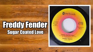 Sugar Coated Love  Freddy Fender [upl. by Gnouhp]