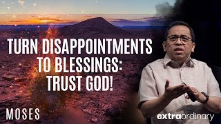 Turn Disappointments to Blessings Trust God  Bong Saquing  Extraordinary [upl. by Shanta189]