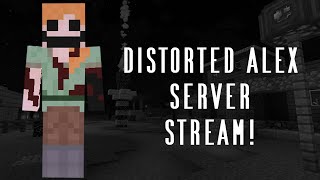 Distorted Alex Server  Minecraft Creepypasta Livestream With Fans [upl. by Grinnell396]