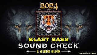 Blast BASS 2024 DJ Sound Check  New Year Sound Check Song DJ Shubham Haldaur [upl. by Roth]