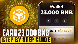 Earn 23000 BNB in No Time 💎🚀 StepbyStep Guide to Crypto Wealth 🌟💰 [upl. by Notneuq]