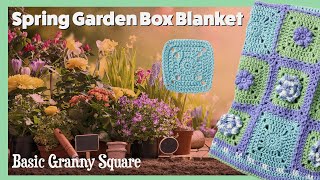 Basic Granny Square Crochet Spring Garden Box Blanket [upl. by Melesa]