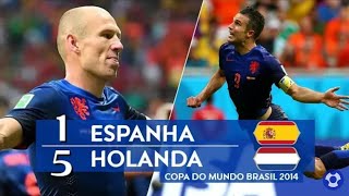 HOLANDA 5 X 1 ESPANHA COPA DO MUNDO 2014  BRASIL MELHORES MOMENTOS [upl. by Antoni165]