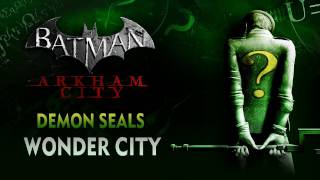 Batman Arkham City  Demon Seals  Wonder City [upl. by Fedak]