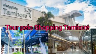 Tour pelo Shopping Tamboré O shopping ao ar livre de Barueri São Paulo [upl. by Lahpos658]