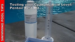 Testing your Cyanuric Acid Level with a Pentair R151226 79 Cyanuric Acid Test Kit [upl. by Bara966]