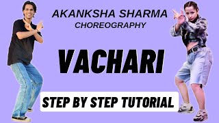 Vachari Akanksha Sharma Dance Choreography Tutorial  Vachari Dance Tutorial [upl. by Marti156]