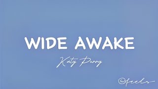 Katy Perry  Wide Awake  Lyric Video [upl. by Dalohcin413]