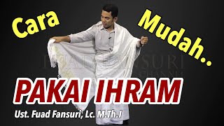 Cara Pakai Ihram Aman dan Mudah  how to wear ihram clothes properly  طريقة لبس الإحرام [upl. by Kenward]