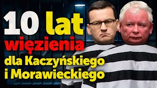 10 lat więzienia dla Kaczyńskiego i Morawieckiego Dziś o 16 komisja ds wyborów kopertowych pokaże [upl. by Melise48]