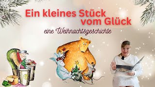 Ein kleines Stück vom Glück  Eine Weihnachtsgeschichte  Audiobuch Kinder  Hörbuch  Bilderbuch [upl. by Annamarie910]