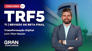 Concurso TRF5 TI  Revisão de Reta Final  Transformação Digital [upl. by Jacquelyn]