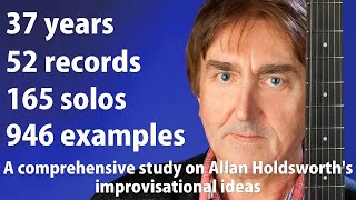 A comprehensive study of Allan Holdsworths improvisational ideas patterns scales charts amp tunings [upl. by Anauqat]