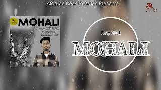 Mohali  new punjabi song 2024  Parry Glout  Music B Honey [upl. by Cloris]