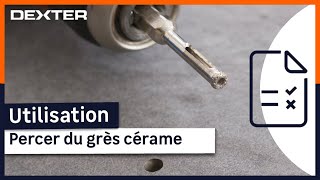 🛠️ Comment percer du carrelage en grès cérame avec les forets diamant Dexter pro [upl. by Annua]