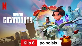 Bracia gigaroboty Sezon 1 Klip 8  Zwiastun po polsku  Netflix [upl. by Adilem]