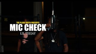 MIC CHECK  Lil TeeJay  WIYD [upl. by Chantal737]