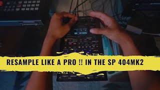 Here is how you resample on the SP 404 MK 2 like a pro [upl. by Bruell]