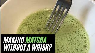 How to Make Matcha Without a Whisk [upl. by Lotus]