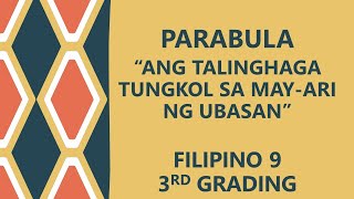 PARABULAANG TALINGHAGA TUNGKOL SA MAYARI NG UBASANARALIN SA FILIPINO 3RD GRADING FILIPINO 9 [upl. by Ylatan]