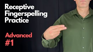 Receptive ASL Fingerspelling Practice  Advanced 1 [upl. by Kapoor98]