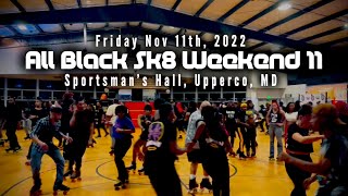 All Black Sk8 Weekend 11 Friday Highlights  Roller Skating Sportsmans Hall Upperco MD [upl. by Whelan]