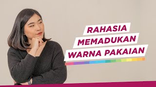 Tips Jitu Padu Padan Warna Pakaian  Sorabel [upl. by Vickie]