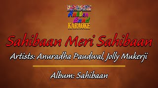 Sahibaan Meri Sahibaan  Anuradha Paudwal and Jolly Mukherjee  By Rubber Band Karaoke [upl. by Gunilla]