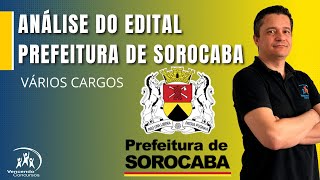 💥Urgente Edital Aberto  Concurso Prefeitura de Sorocaba  Vários Cargos  Análise do Edital [upl. by Annahpos]