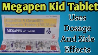 Megapen Kid Tablet Uses  Ampicillin And Cloxacillin  Dosage And Side Effects [upl. by Einatsed389]