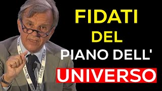 FIDATI DELLUNIVERSO  SEMPLICEMENTE FIDATI DI ESSO  MOTIVAZIONE DI RAFFAELE MORELLI [upl. by Borlase994]